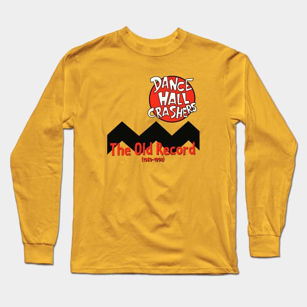 Dance Hall Crashers The Old Record Long Sleeve T-Shirt by flouhut